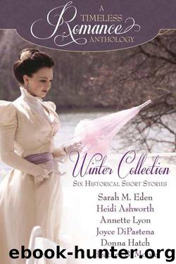A Timeless Romance Anthology by Heather B. Moore