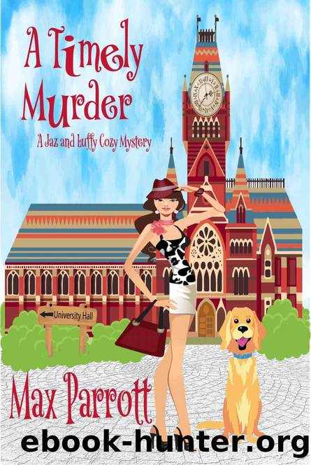A Timely Murder: Psychic Sleuths and Talking Dogs (A Jaz and Luffy Cozy Mystery Book 2) by Max Parrott