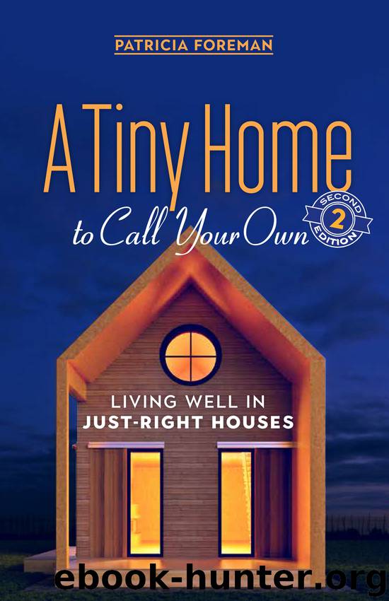 A Tiny Home to Call Your Own by Patricia Foreman
