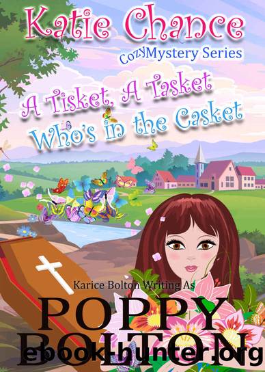 A Tisket a Tasket Who's in the Casket by Poppy Bolton & Karice Bolton