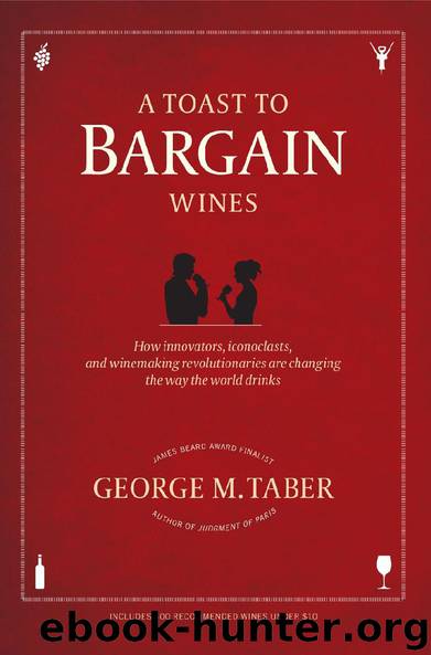 A Toast To Bargain Wines by George M. Taber