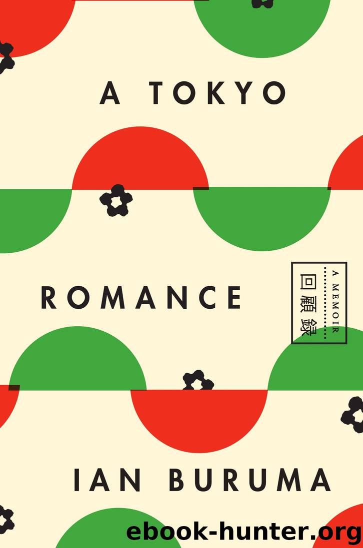A Tokyo Romance: A Memoir by Ian Buruma