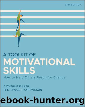 A Toolkit of Motivational Skills by Catherine Fuller & Phil Taylor & Kath Wilson