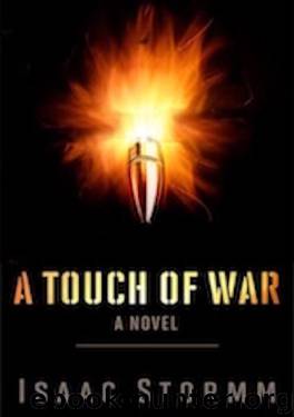 A Touch Of War by Isaac Stormm