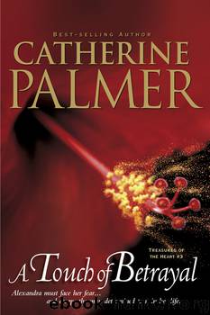 A Touch of Betrayal by Catherine Palmer