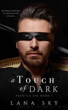 A Touch of Dark (Painted Sin Book 1) by Lana Sky