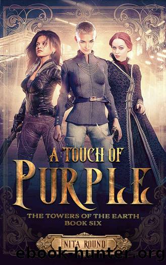 A Touch of Purple: Towers of the Earth Book Six by Round Nita