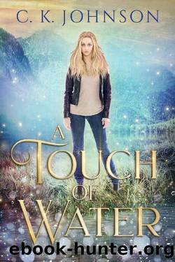 A Touch of Water (Touch of Magic Book 1) by C.K. Johnson