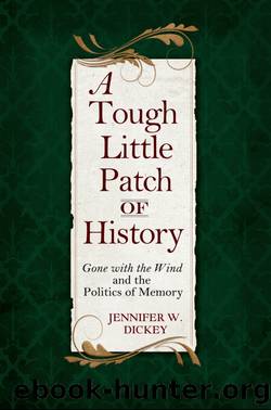 A Tough Little Patch of History by Jennifer W. Dickey