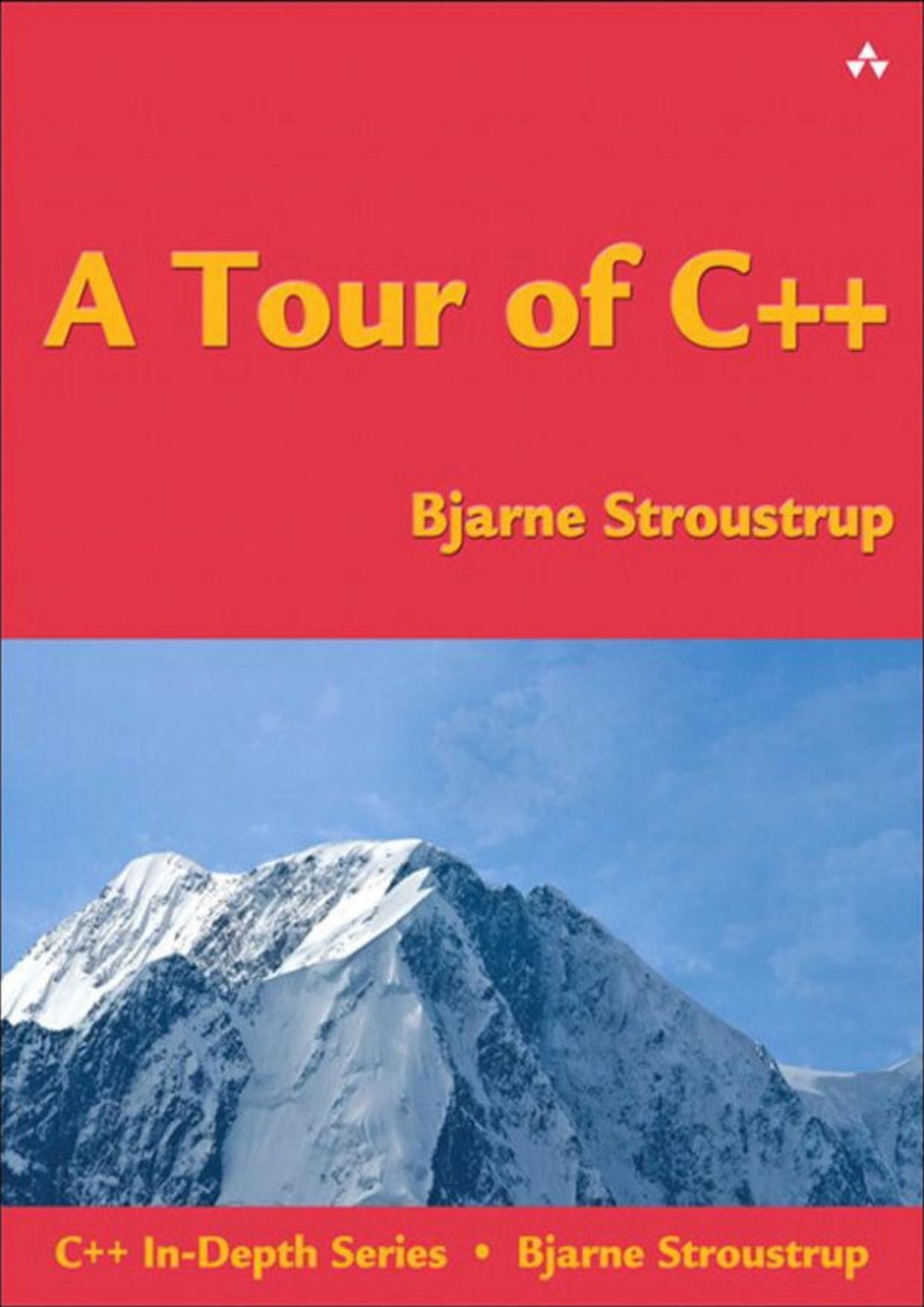 A Tour of C++ (C++ In-Depth Series) by Stroustrup Bjarne
