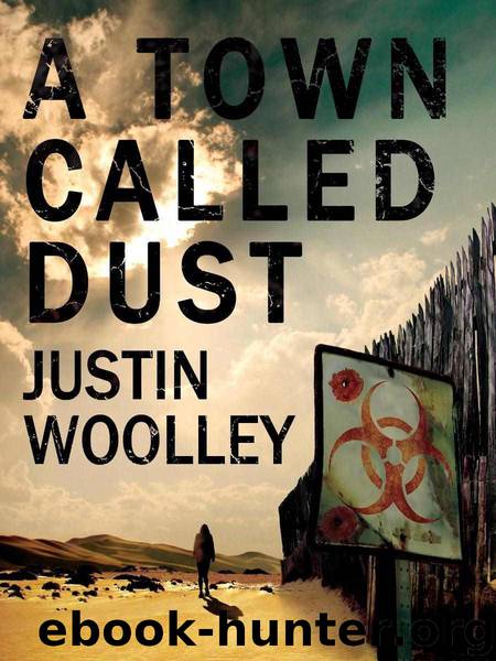 A Town Called Dust: The Territory 1 by Justin Woolley