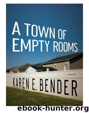 A Town of Empty Rooms by Karen E. Bender