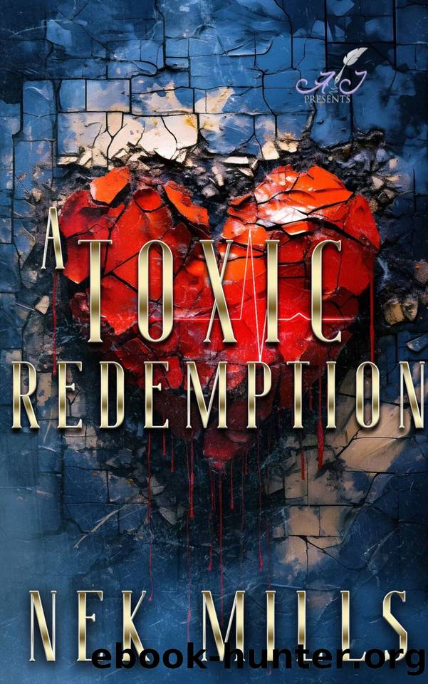 A Toxic Redemption by Nek Mills