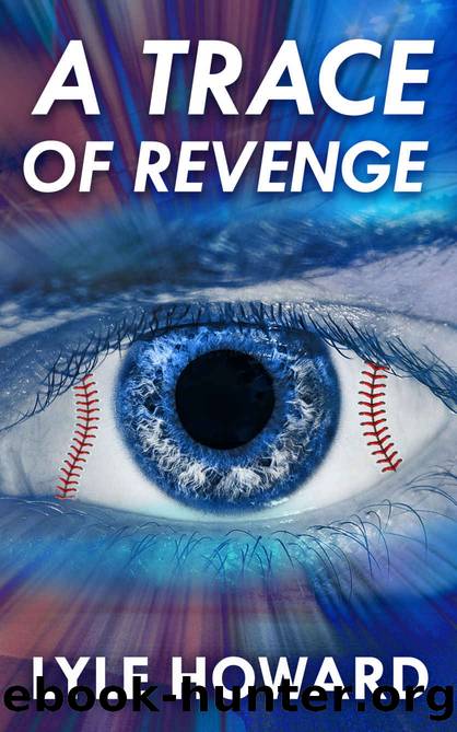 A Trace of Revenge: A Paranormal Crime Thriller by Lyle Howard