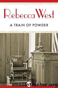 A Train of Powder by Rebecca West