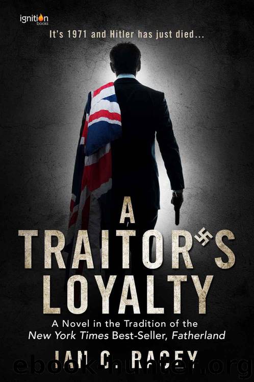A Traitor's Loyalty: A Novel by Racey Ian C