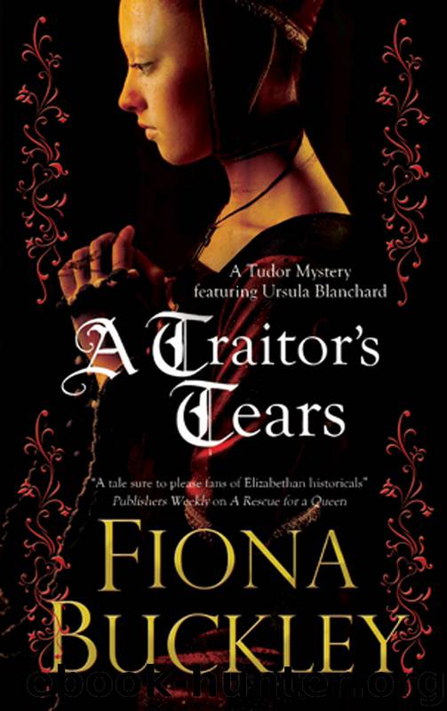 A Traitor's Tears by Fiona Buckley
