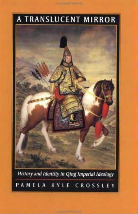 A Translucent Mirror History and Identity in Qing Imperial Ideology by Unknown