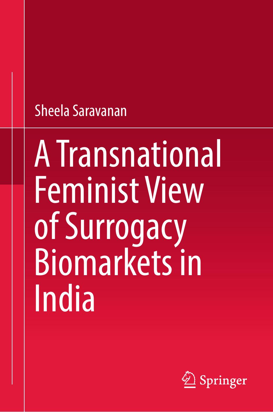 A Transnational Feminist View of Surrogacy Biomarkets in India by Sheela Saravanan