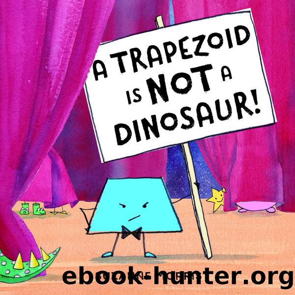A Trapezoid is Not a Dinosaur! by Suzanne Morris