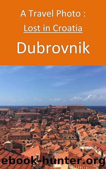 A Travel Photo Lost in Croatia Dubrovnik by Hirano Gypsy & Hirano Gypsy