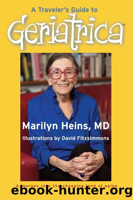 A Traveler's Guide to Geriatrica by Marilyn Heins