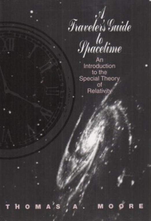 A Traveler's Guide to Spacetime: An Introduction to the Special Theory of Relativity by Thomas A. Moore