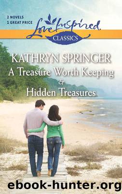 A Treasure Worth Keeping and Hidden Treasures by Kathryn Springer