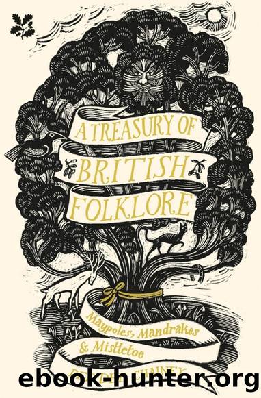 A Treasury of British Folklore: Maypoles, Mandrakes, and Mistletoe by Dee Dee Chainey