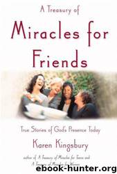 A Treasury of Miracles for Friends by Karen Kingsbury