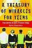 A Treasury of Miracles for Teens: True Stories of God's Presence Today by Kingsbury Karen