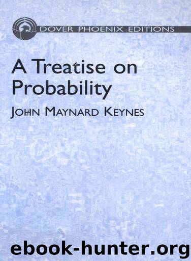A Treatise On Probability by John Maynard Keynes