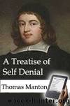 A Treatise of Self Denial by Thomas Manton