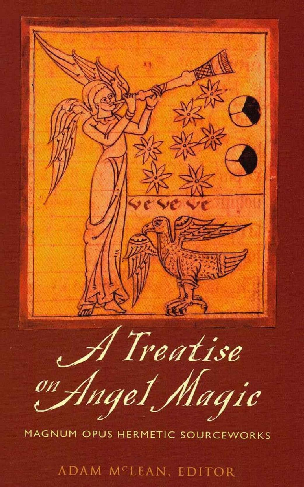 A Treatise on Angel Magic: Being a Complete Transcription of Ms. Harley 6482 in the British Library by Adam McLean