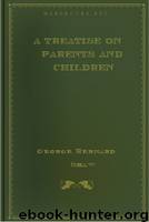 A Treatise on Parents and Children by George Bernard Shaw