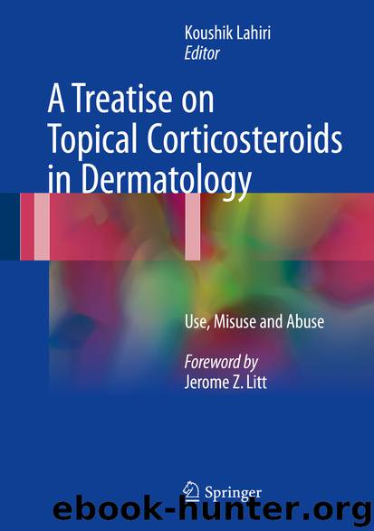 A Treatise on Topical Corticosteroids in Dermatology by Koushik Lahiri