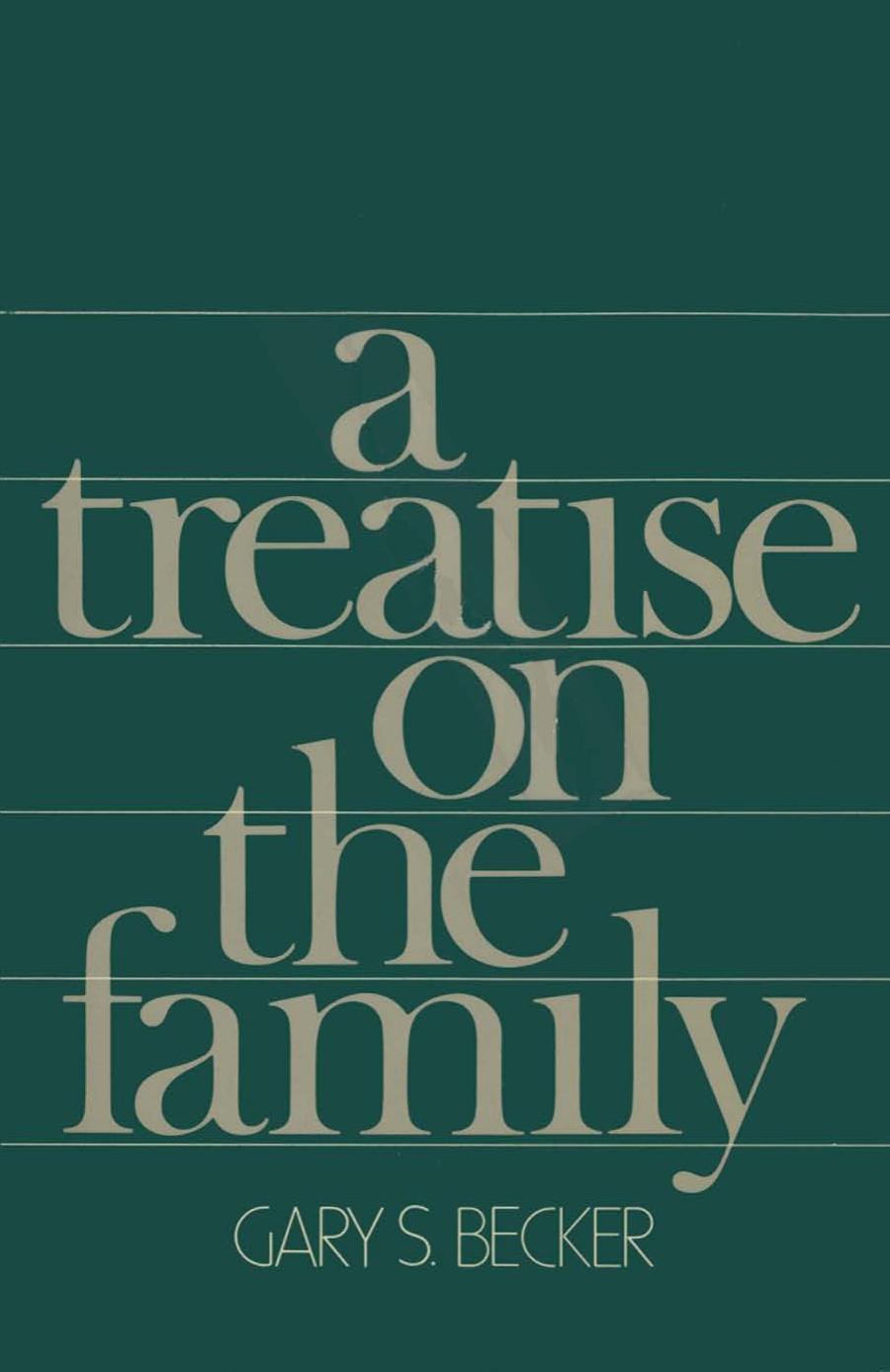 A Treatise on the Family: Enlarged Edition by Gary S. Becker