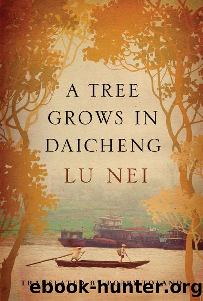 A Tree Grows in Daicheng by Nei Lu