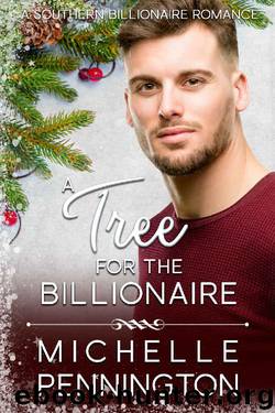 A Tree for the Billionaire (Southern Billionaire Romance Book 4) by Michelle Pennington