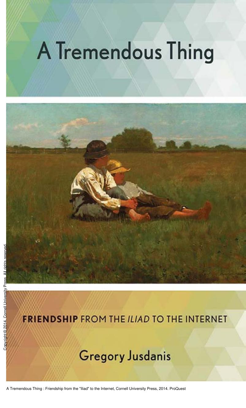 A Tremendous Thing : Friendship from the "Iliad" to the Internet by Gregory Jusdanis