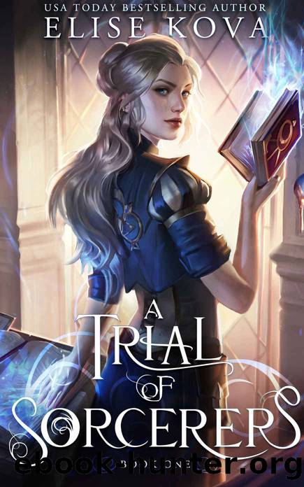 A Trial of Sorcerers: Book One by Kova Elise