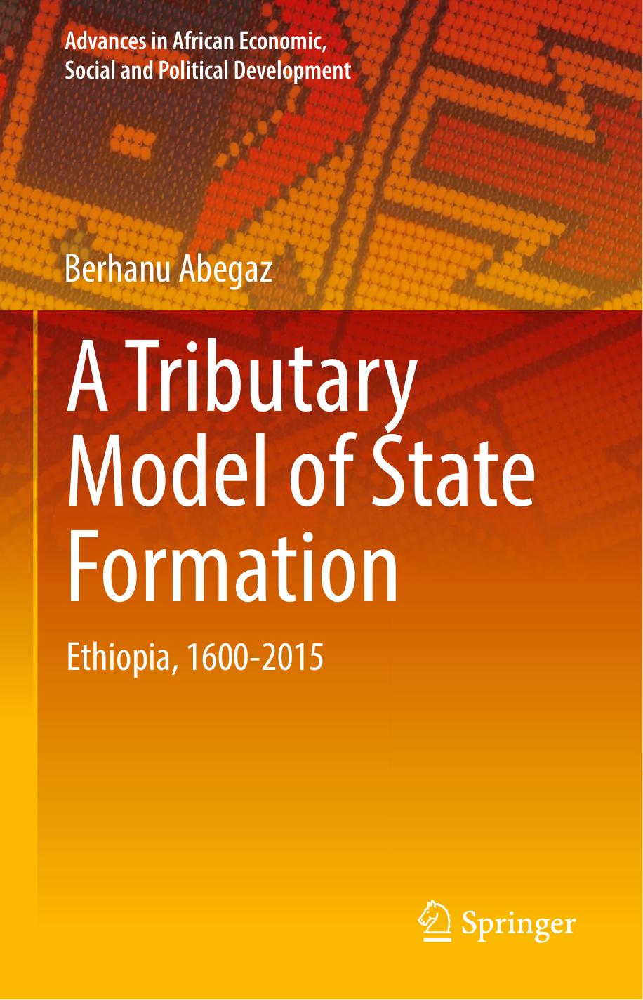 A Tributary Model of State Formation by Berhanu Abegaz