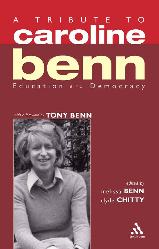 A Tribute to Caroline Benn : Education and Democracy by Melissa Benn; Clyde Chitty