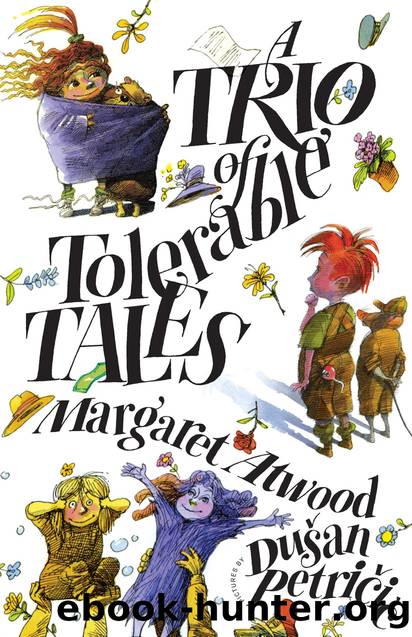 A Trio of Tolerable Tales by Margaret Atwood & Dušan Petričić
