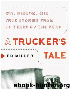 A Trucker's Tale by Ed Miller