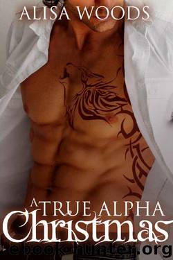 A True Alpha Christmas by Alisa Woods