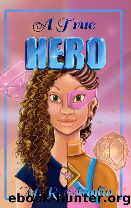 A True Hero by M.R. Anglin