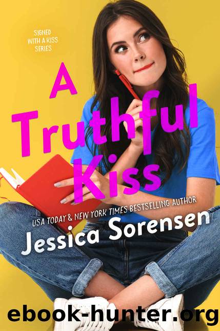 A Truthful Kiss: (Signed with a Kiss, Book 3) by Sorensen Jessica