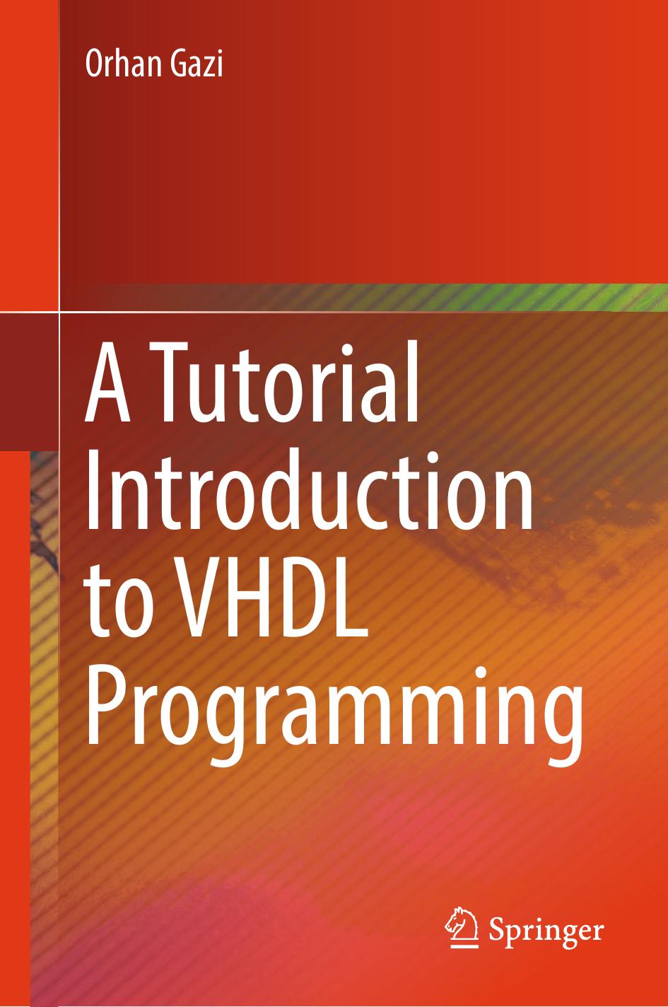 A Tutorial Introduction to VHDL Programming by Orhan Gazi