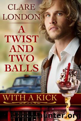 A Twist and Two Balls by Clare London